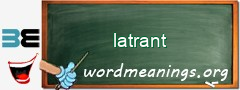 WordMeaning blackboard for latrant